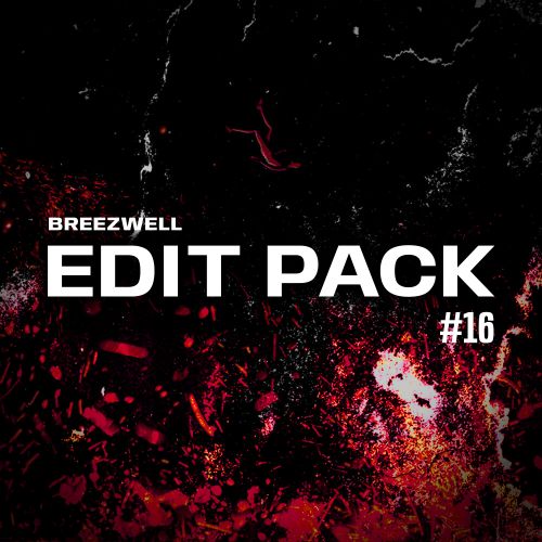 Breezwell - Edit Pack #16 [2023]