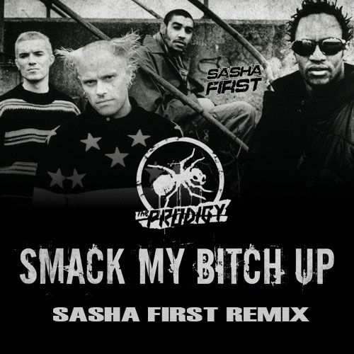 Prodigy - Smack My Bitch Up (Sasha First Remix) [2023]