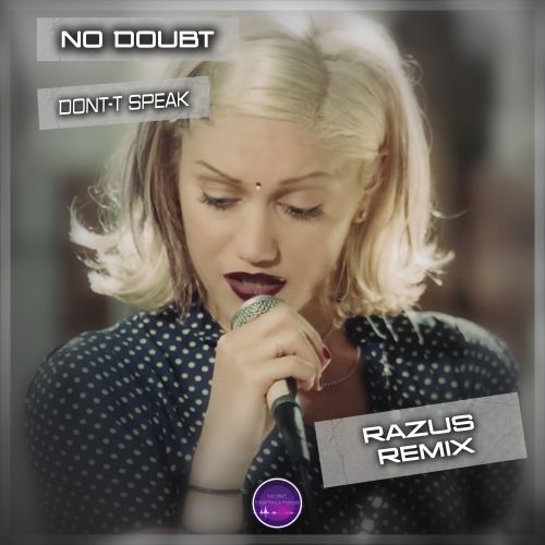 No Doubt - Dont-t Speak (Razus Extended Remix) [2023]