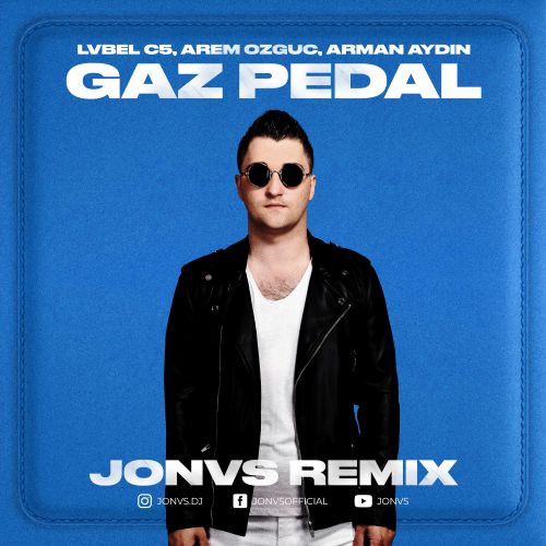 Lvbel C5, Arem Ozguc, Arman Aydin - Gaz Pedal (Jonvs Remix) [2023]