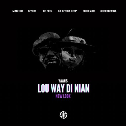Yaans Feat. Makhou - Lou Way Di Nian (Da Africa Deep Remix) [2023]