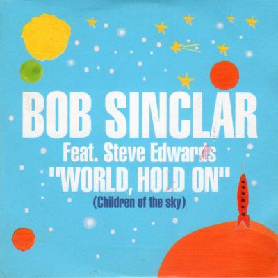 Bob Sinclar feat. Steve Edwards - World Hold On (Esther Anaya Remix) [2023]