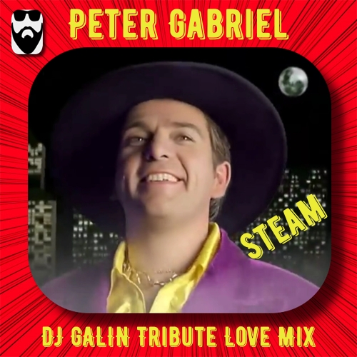 Peter Gabriel - Steam (DJ GALIN Tribute Love Mix).mp3