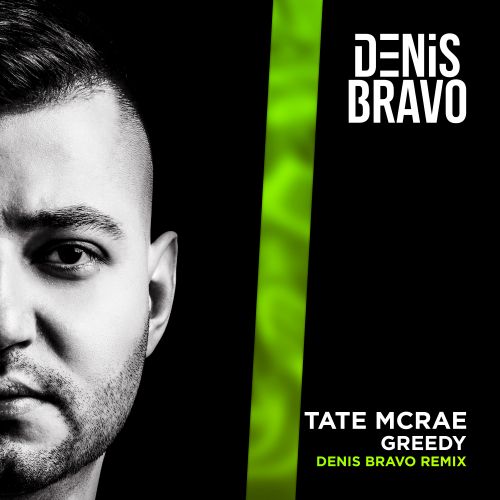 Tate Mcrae - Greedy (Denis Bravo Remix) [2023]