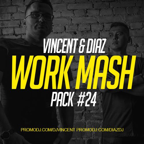 Vincent & Diaz - Work Mash Pack #24 [2023]