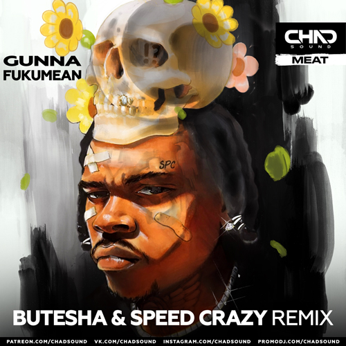 Gunna - Fukumean (Butesha & Speed Crazy Remix) [2023]