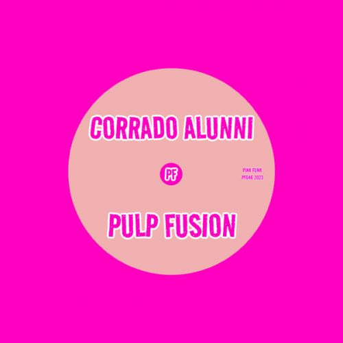 Corrado Alunni - Pulp Fusion (2023 Mix) [2023]
