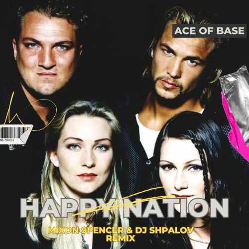 Ace Of Base - Happy Nation (Mixon Spencer & Dj Shpalov Remix) [2023]