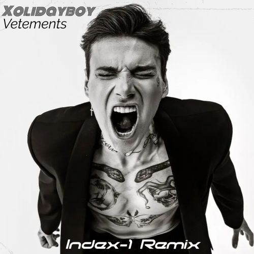 Xolidayboy  Vetements (Index-1 Remix Extended).mp3