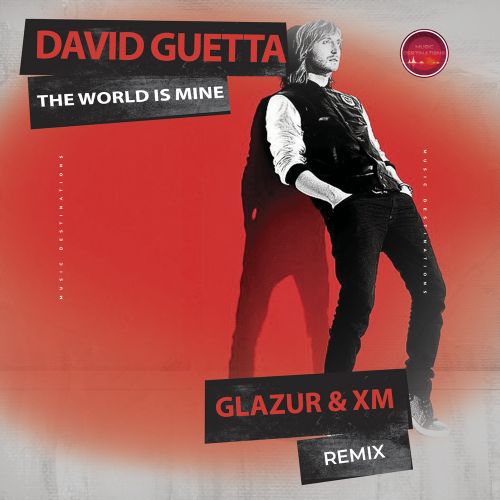 David Guetta - The World Is Mine (Glazur & Xm Remix) [2023]