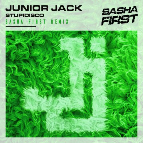 Junior Jack - Stupidisco (Sasha First Remix) [2023]