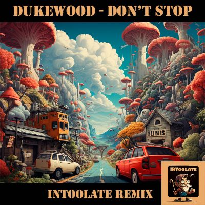 Dukewood - Don't Stop (Intoolate Remix) [2023]