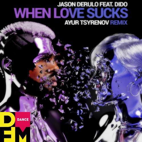 Jason Derulo Feat. Dido - When Love Sucks (Ayur Tsyrenov Remix) [2023]