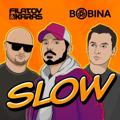 Filatov & Karas feat. Bobina - Slow (Extended Mix) [2023]