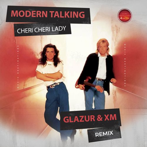 Modern Talking - Cheri Cheri Lady (Glazur & Xm Remix) [2023]