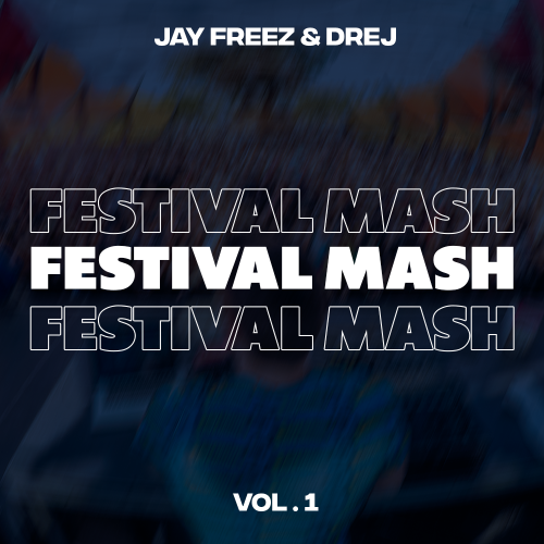 Festival Mash Vol.1 - Jay Freez & Drej [2023]