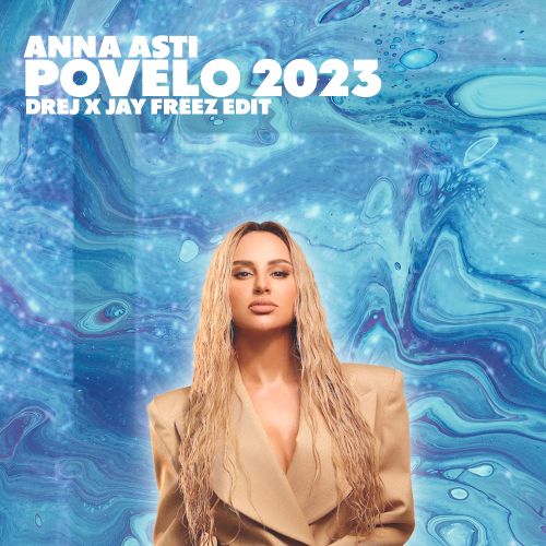 Anna Asti - Povelo (Drej x Jay Freez Edit) [2023]