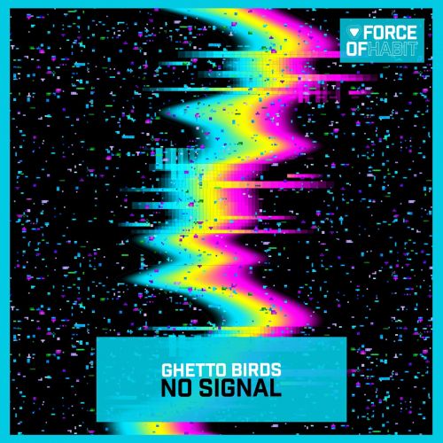 Ghetto Birds - No Signal (Club Mix) [2023]