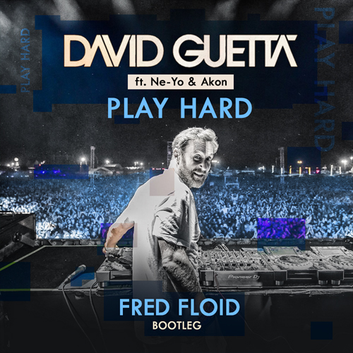 David Guetta ft. Ne-Yo & Akon - Play Hard (Fred Floid Bootleg) [2023]