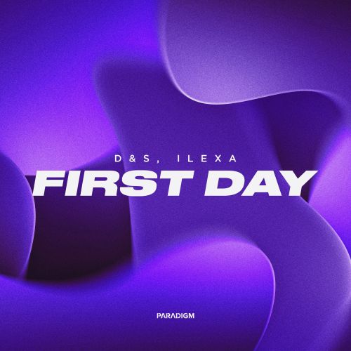 D&S, Ilexa - First Day (Extended Mix) [2023]