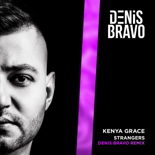 Kenya Grace - Strangers (Denis Bravo Remix) [2023]