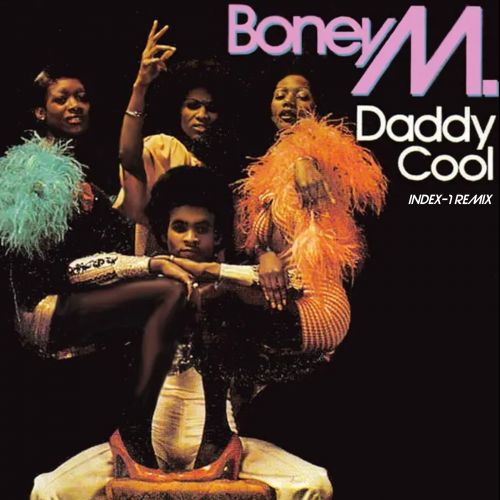 Boney M - Daddy Cool (Index-1 Remix) [2023]