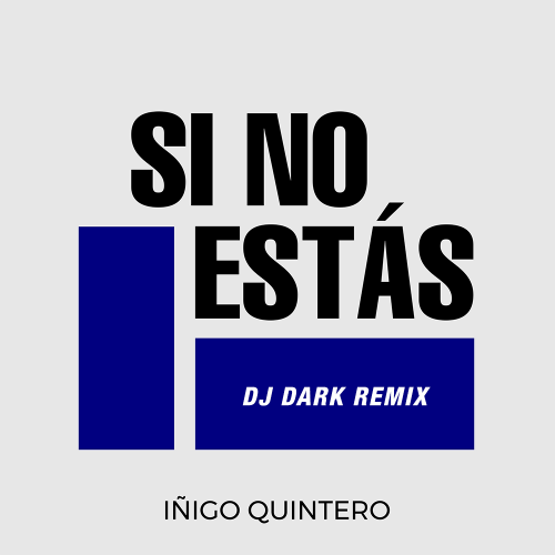 iñigo quintero - Si No Estás (Dj Dark Remix).mp3