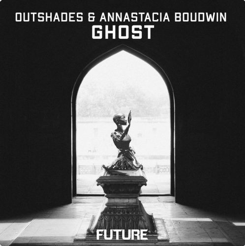 OUTSHADES, Annastacia Boudwin - Ghost (Extended Mix) [FUTURE].mp3