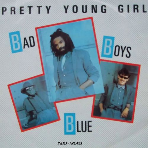 Bad Boys Blue - Pretty Young Girl (Index-1 Remix Extended).mp3
