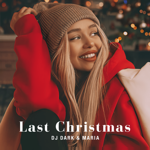 Dj Dark & Maria - Last Christmas (Extended).mp3