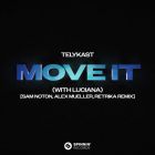 Telykast - Move It (with Luciana) (Sam Noton, Alex Mueller, Retrika Extended Remix) [2023]