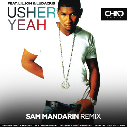 Usher feat. Lil Jon & Ludacris - Yeah (Sam Mandarin Extended Mix).mp3