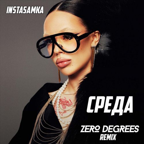 Instasamka -  (Zero Degrees Remix) [2023]