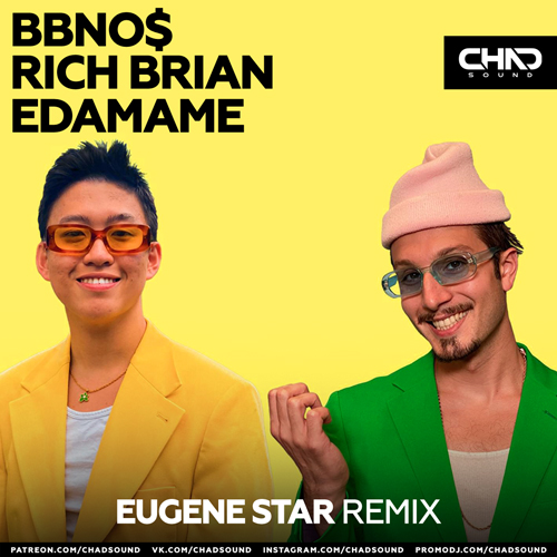 Bbno$ & Rich Brian - Edamame (Eugene Star Radio Edit).mp3