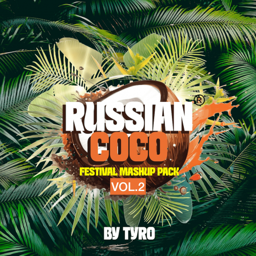 Russian Coco Festival Mashup Pack Vol.2 By Tyro [2023]