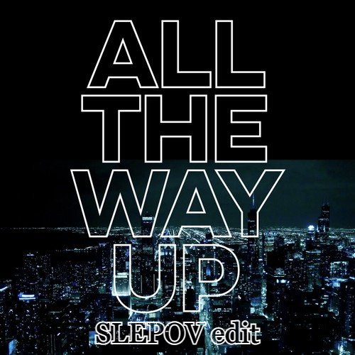 Fat Joe, Remy Ma, David Guetta - All The Way Up (Slepov Edit).mp3