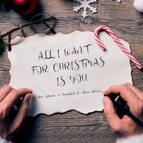Vadim Adamov & Hardphol ft. Alena Roxis - All I Want For Christmas Is You (Extended Mix) [2023]