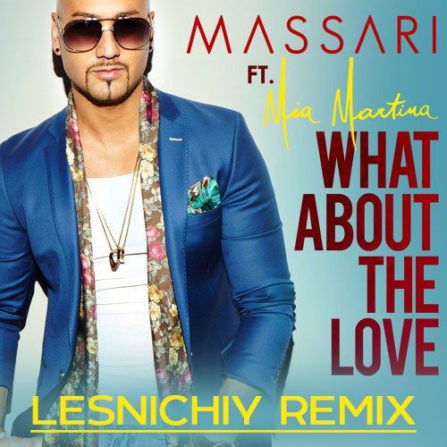 Massari feat. Mia Martina - What About The Love (Lesnichiy Remix) [2023]