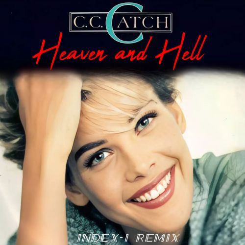 C.C. Catch - Heaven and Hell (Index-1 Remix Extended).mp3