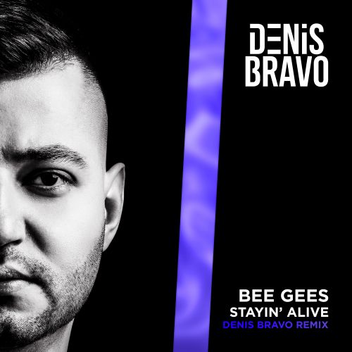 Bee Gees - Stayin Alive (Denis Bravo Remix) [2023]