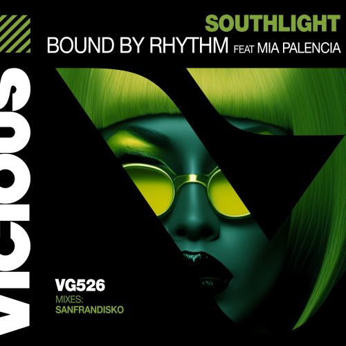 Southlight feat. Mia Palencia - Bound By Rhythm (incl. SanFranDisco Remix)[2023]