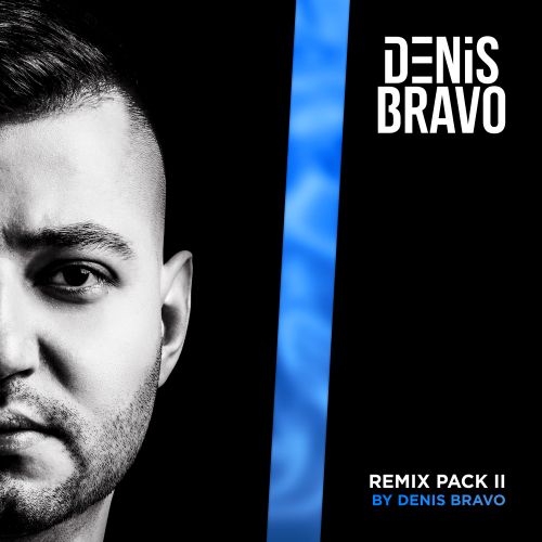 Denis Bravo - Remix Pack II [2023]