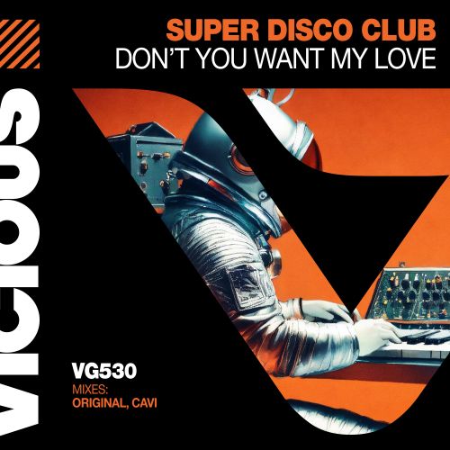 Super Disco Club - Don't You Want My Love [2024]