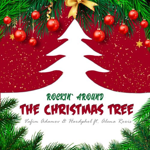 Vadim Adamov & Hardphol ft. Alena Roxis - Rockin Around The Christmas Tree (Extended Mix) [2023]
