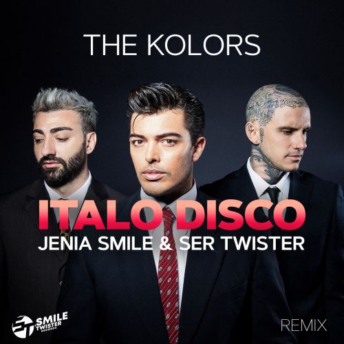The Kolors - Italo Disco (Jenia Smile & Ser Twister Extended Remix) [2023]