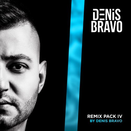 Denis Bravo - Remix Pack IV [2023]