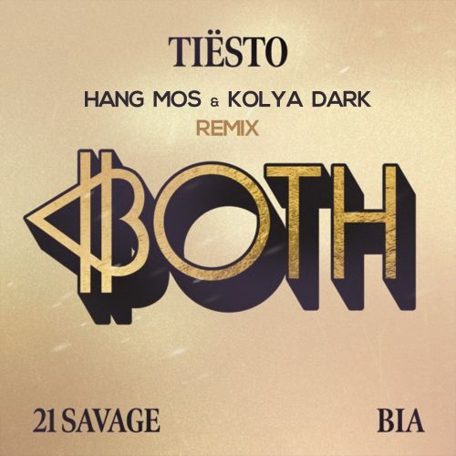 Tiesto, 21 Savage, Bia - Both (Hang Mos & Kolya Dark Remix) [2023]