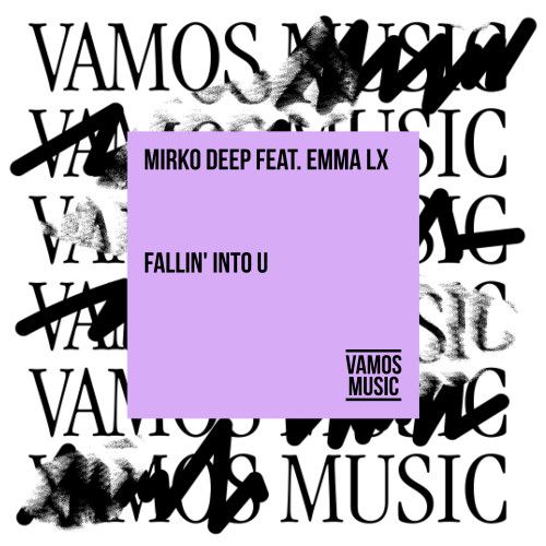 Mirko Deep Feat. Emma LX - Fallin' Into U (Extended Mix) - Vamos Music.mp3