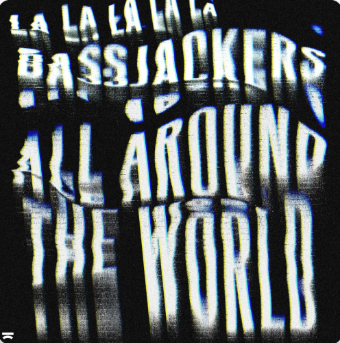 Bassjackers - All Around The World (La La La La La) (Extended Mix).mp3