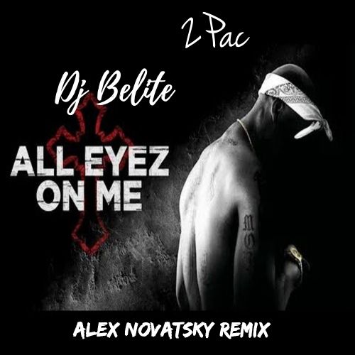 Dj Belite - All Eyes On Me (Alex Novatsky Remix) [2023]